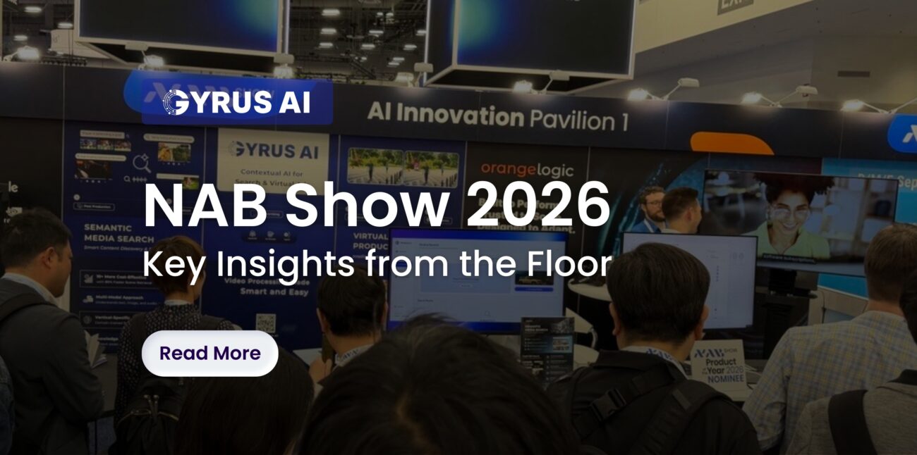Gyrus AI Key Media & Entertainment Trends from NAB Show 2026